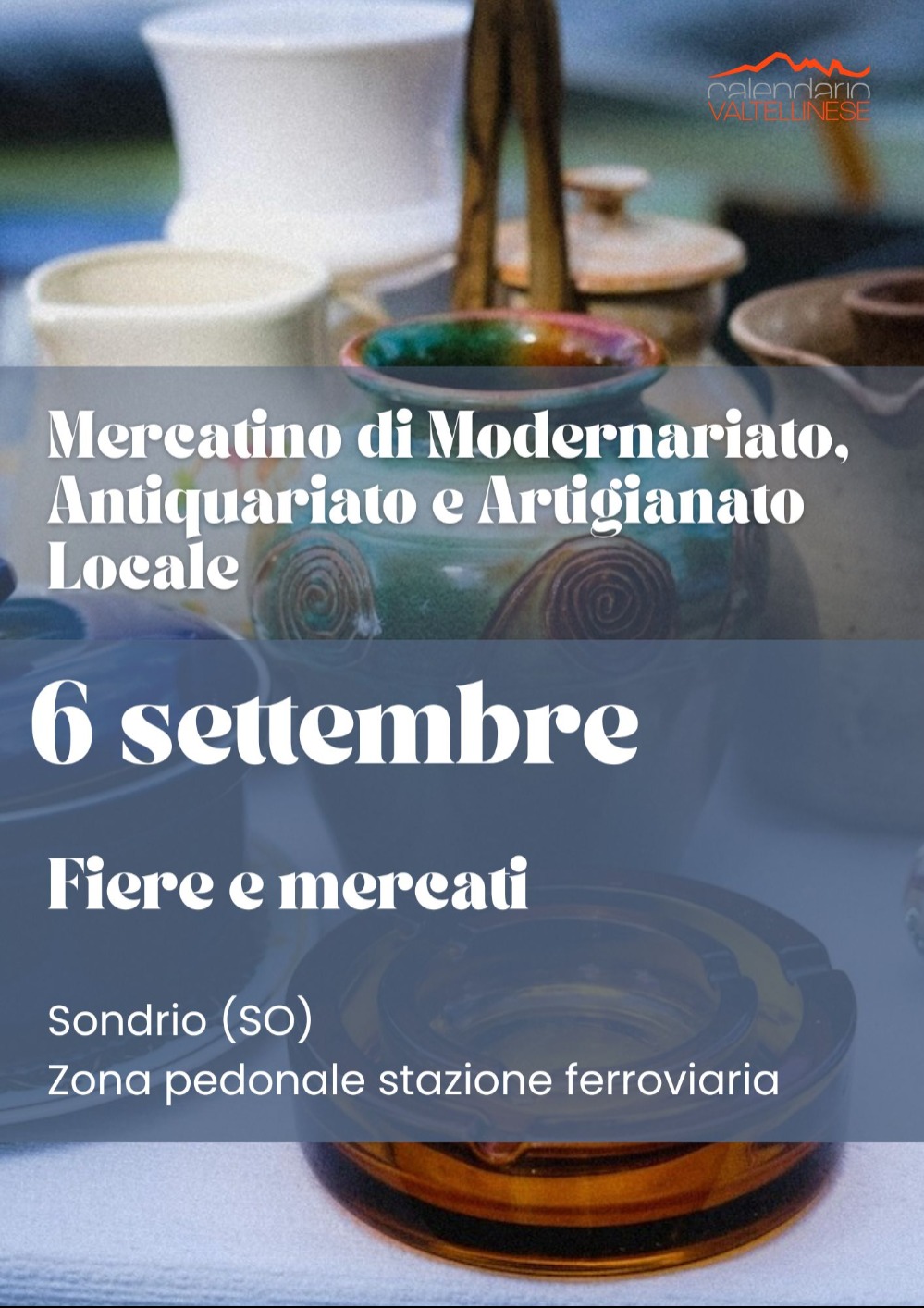 Immagine Evento Mercatino di Modernariato, Antiquariato e Artigianato Locale – Sondrio | Calendario Valtellinese