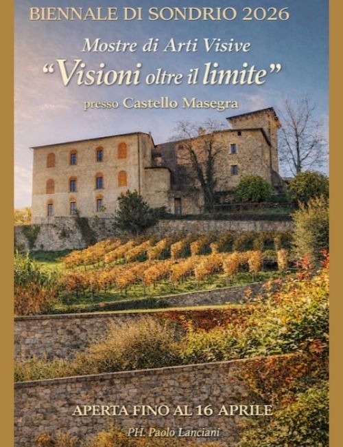 Immagine Evento Mostre di Arti Visive "Visioni oltre il limite" a Castello Masegra | Calendario Valtellinese